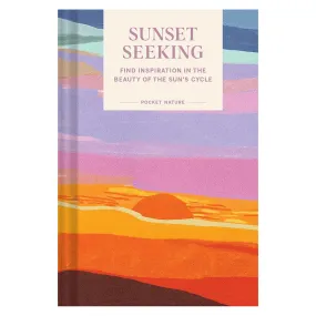 Pocket Nature Series: Sunset Seeking