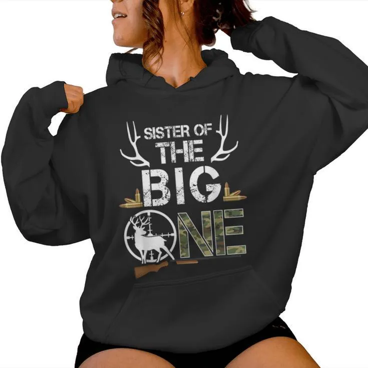 Sister Of The Big One Birthday Boy Deer Hunter Camouflage Women Hoodie