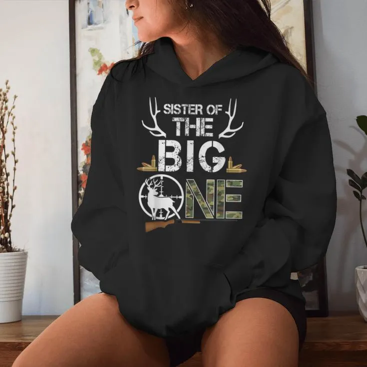 Sister Of The Big One Birthday Boy Deer Hunter Camouflage Women Hoodie